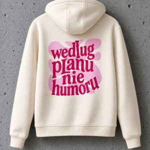 BLUZA SUNNY #WedługPlanuNieHumoru  (pre-order)